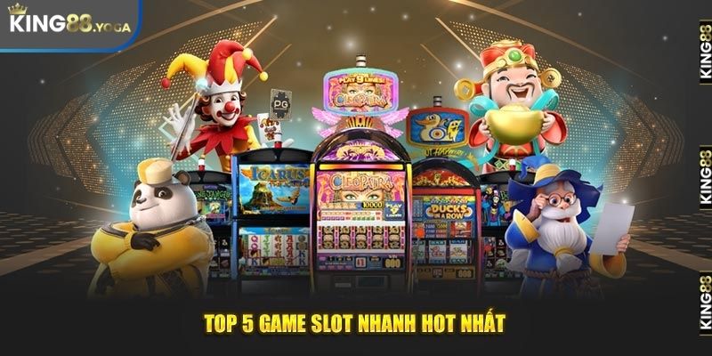 Top 5 game nổ hũ hot nhất tại King88