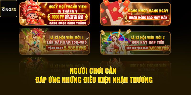 Điều kiện để được nhận khuyến mãi tại King88