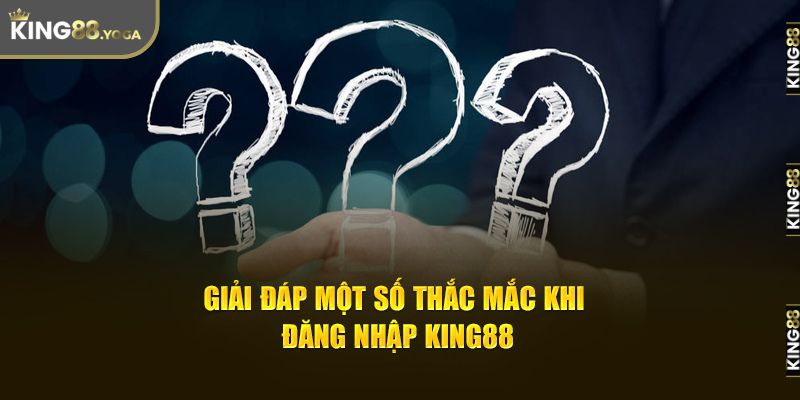 Nhiều câu hỏi thắc mắc khi đăng nhập King88